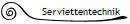 Serviettentechnik